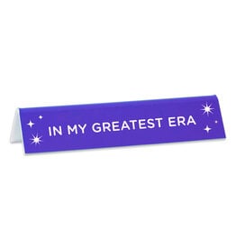 The Found Desk Sign -  In My Greatest Era