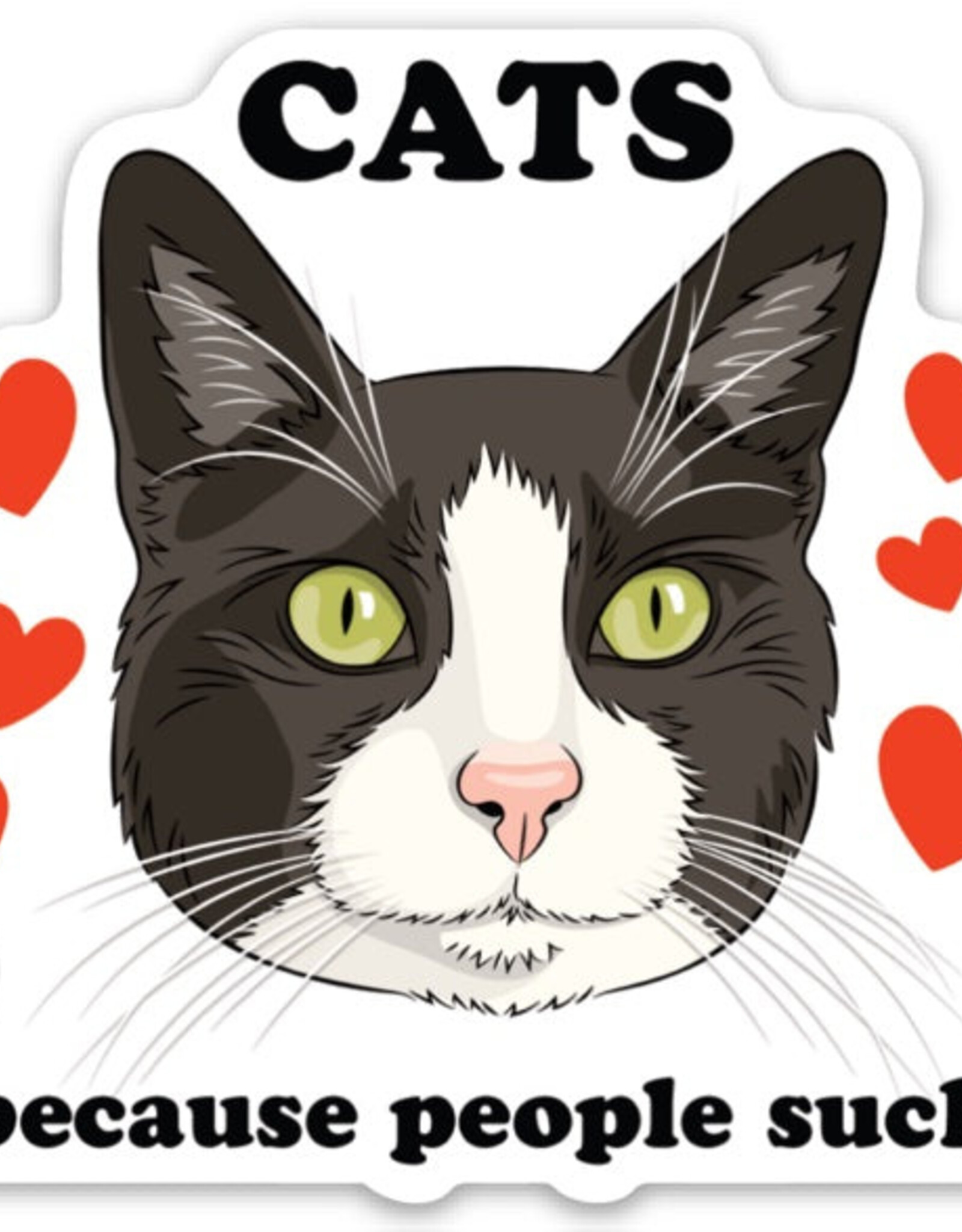 The Found Sticker - Cats Beacuse People Suck