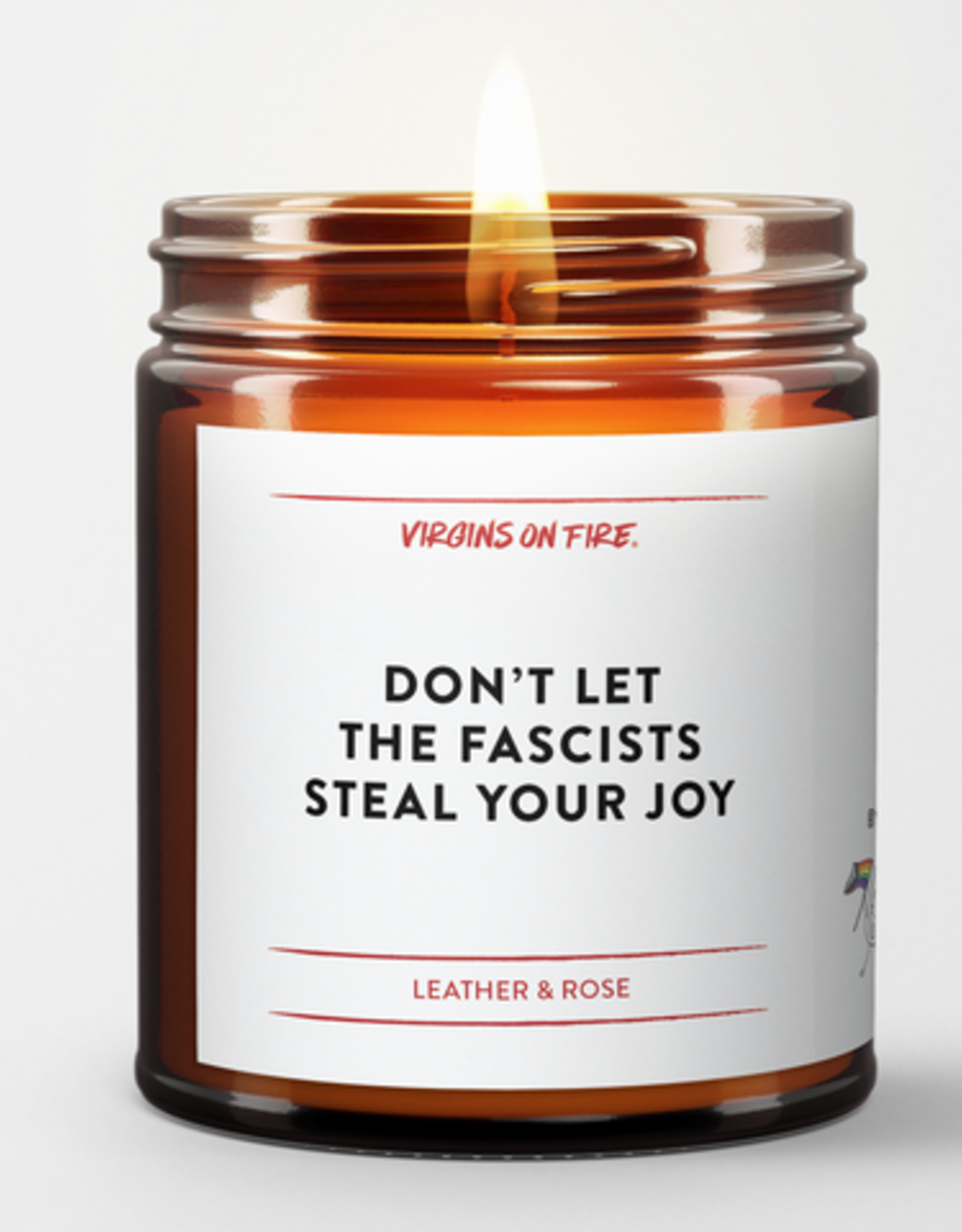 Virgins On Fire Candle Co. Candle - Don't Let the Fascists Steal Your Joy