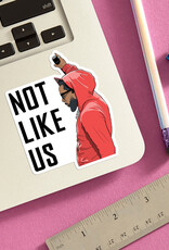 The Found Sticker - Kendrick not like Us