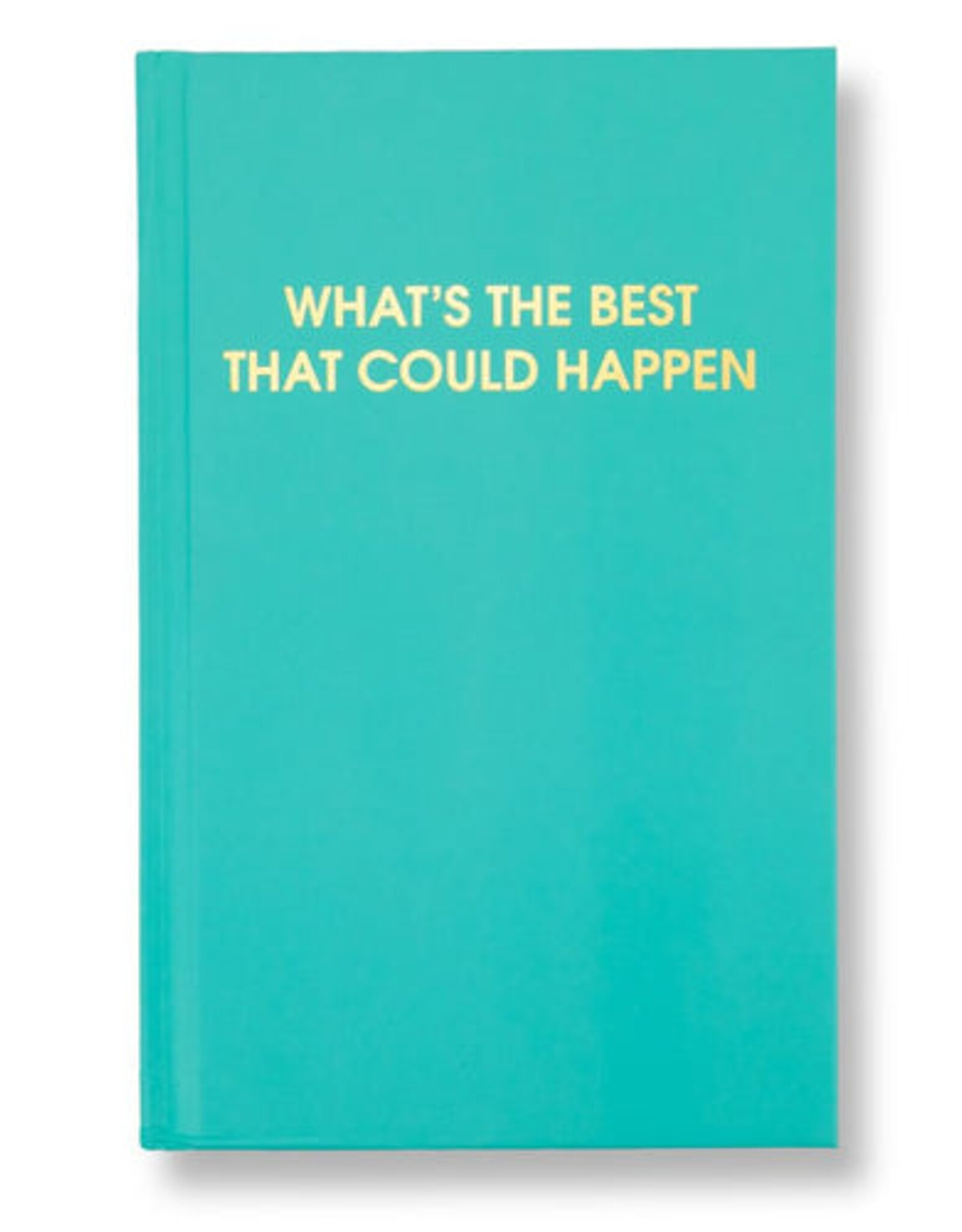 Chez Gagné Journal - What's the Best that Could Happen
