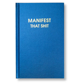 Chez Gagné Journal - Manifest That Shit