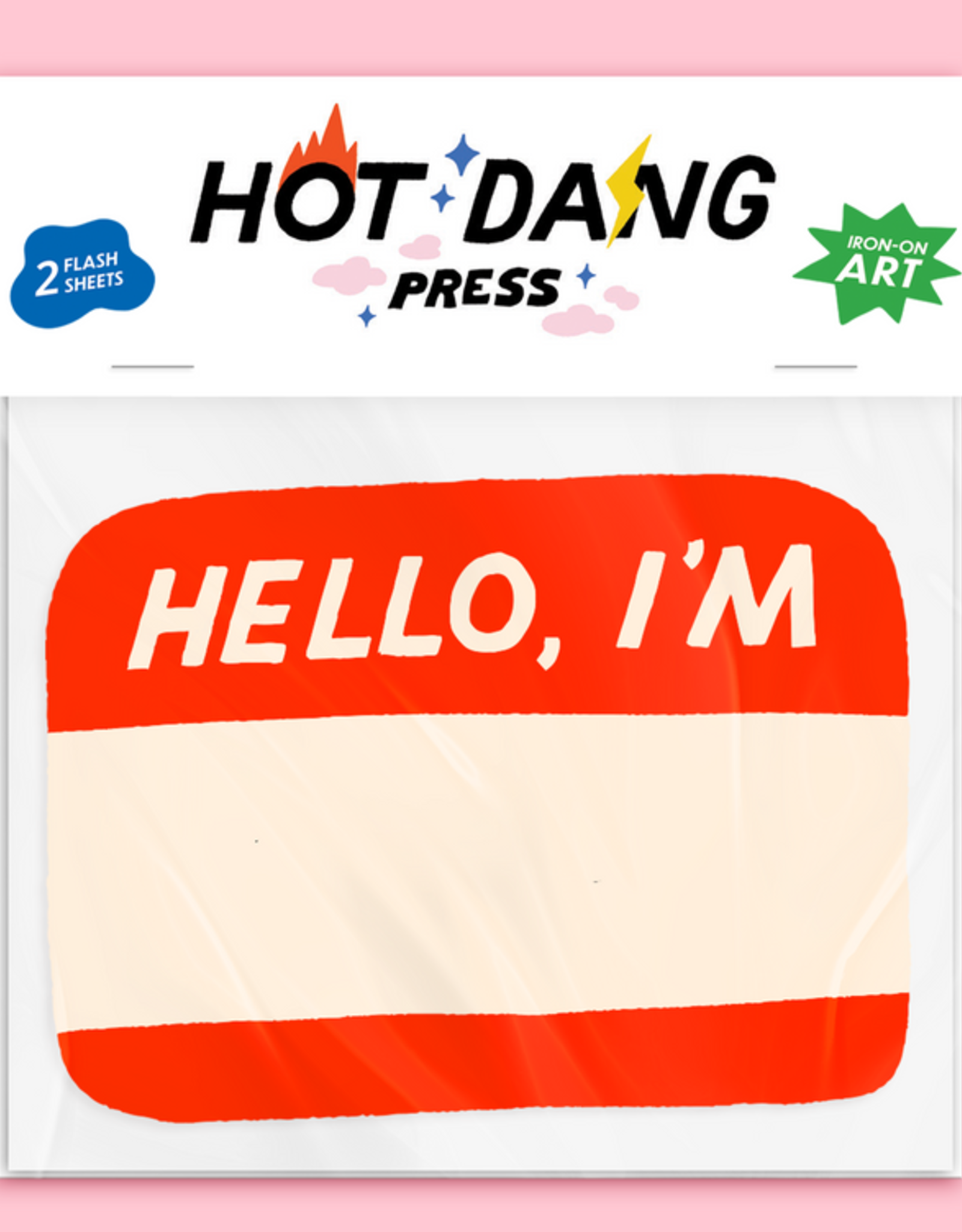 Hot Dang Press Iron On Art - Double: Hello I'm Blank