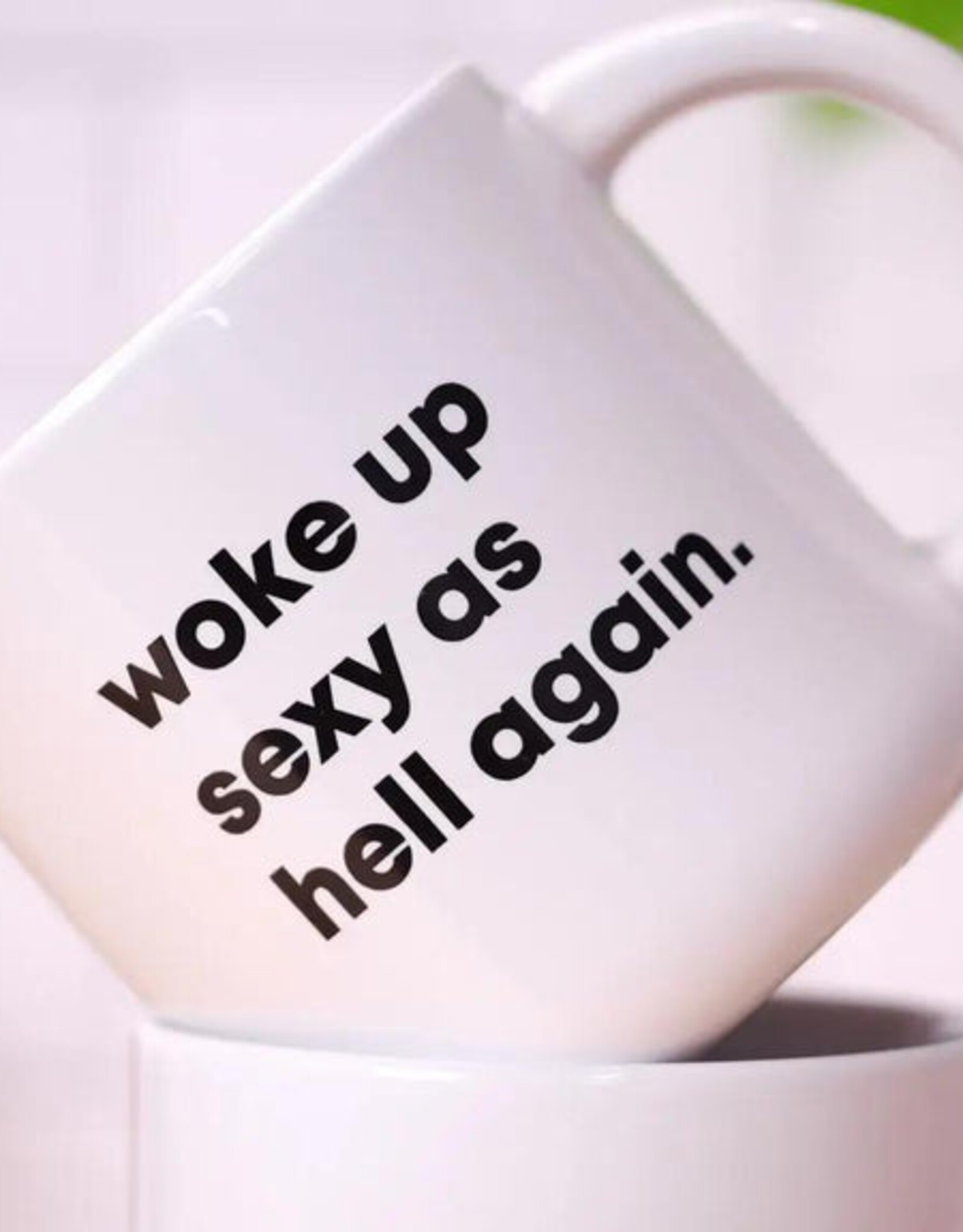 Meriwether Mug: Woke Up Sexy As Hell Again
