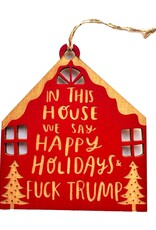 SnowMade Ornament - Fuck Trump for the Holidays