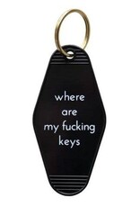 He Said She Said Hotel Key Tag -  Where Are My Fucking Keys