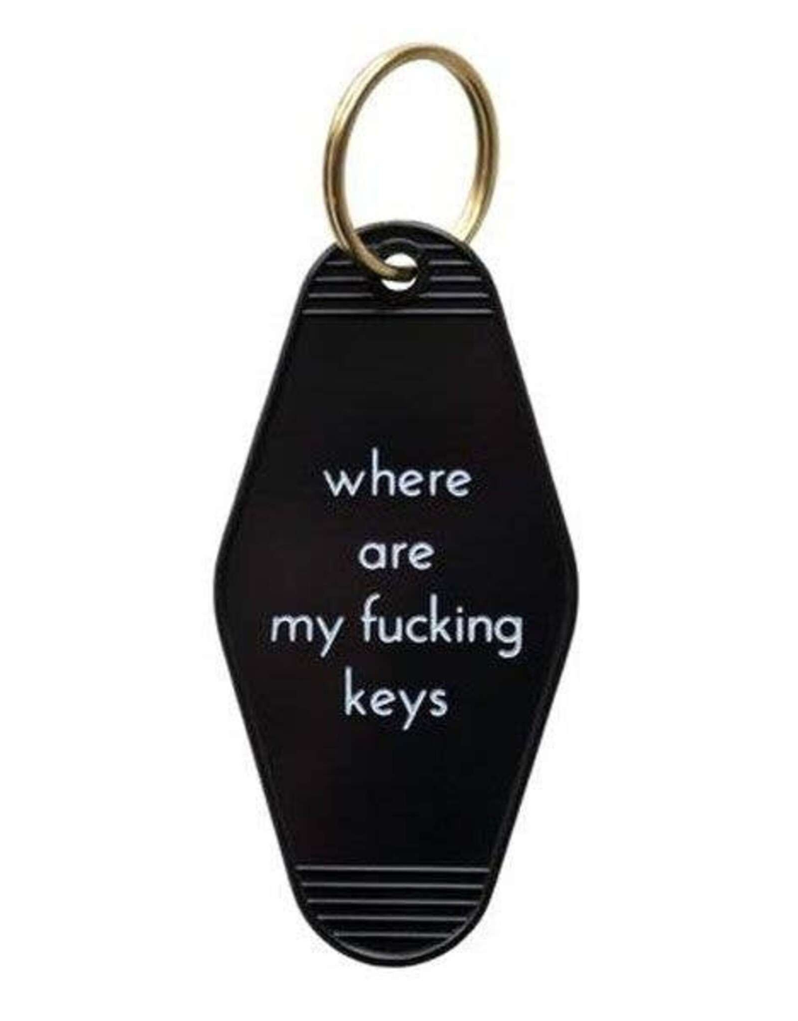 He Said She Said Hotel Key Tag -  Where Are My Fucking Keys