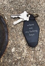 He Said She Said Hotel Key Tag -  Where Are My Fucking Keys