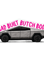 The Card Bureau Sticker - Cybertruck Bad Built Butch Body