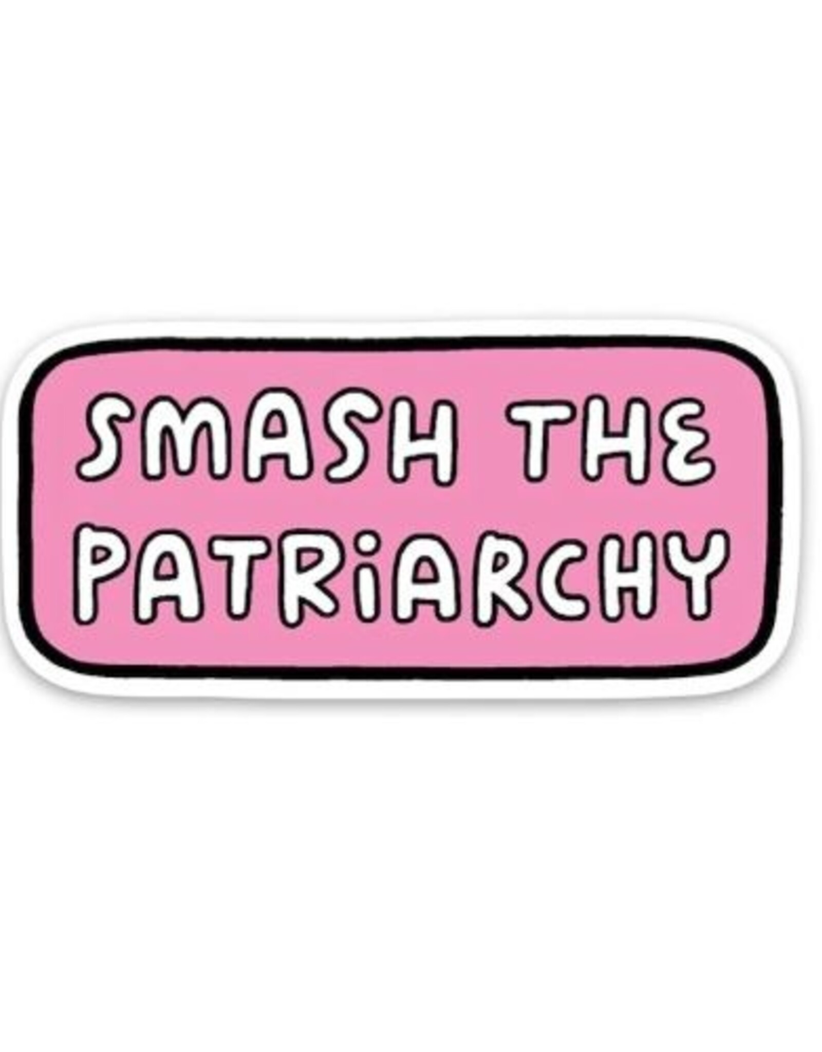 The Found Sticker - Smash the Patriarchy