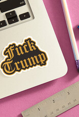 The Found Sticker - Fuck Trump