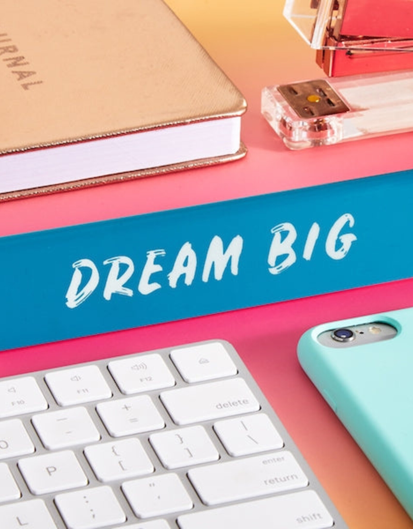 The Found Desk Sign - Dream Big