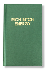 Chez Gagné Journal - Rich Bitch Energy