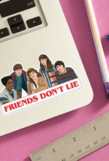 The Found Sticker - Stranger Things Friends Don't Lie