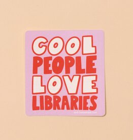 And Here We Are Sticker - Cool People Love Libraries