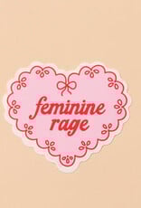 And Here We Are Sticker - Feminine Rage