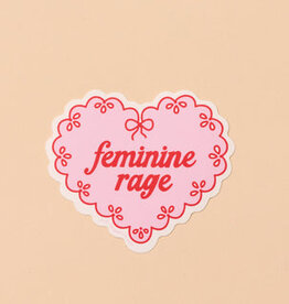 And Here We Are Sticker - Feminine Rage