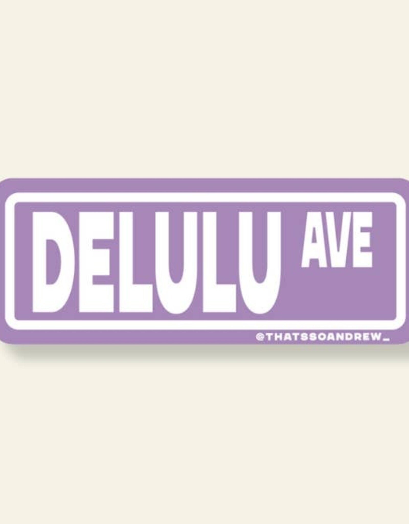 That's So Andrew Sticker - Delulu Avenue
