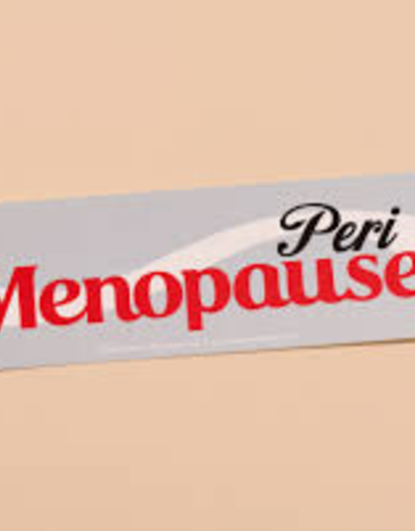And Here We Are Sticker - Peri Menopause