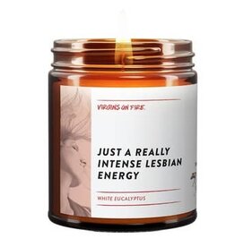 Virgins On Fire Candle Co. Candle - Just a really intense lesbian energy