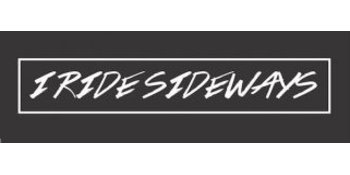 I RIDE SIDEWAYS