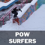Pow Surfers