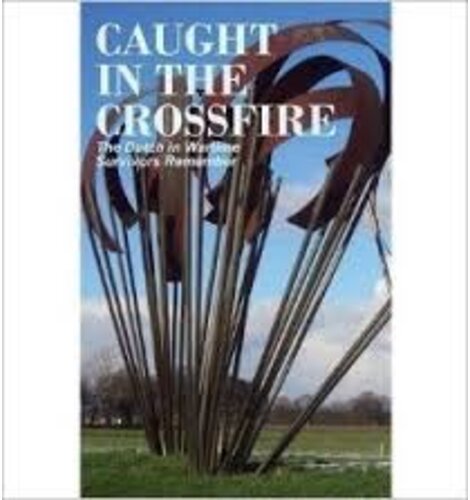 Dutch in Wartime Caught in The Crossfire Book 7