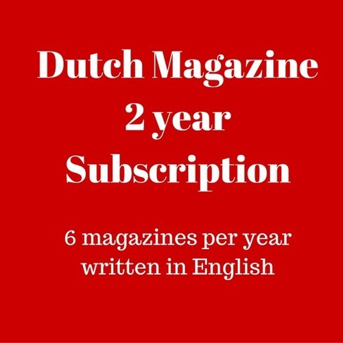 Dutch Magazine 2 yr subscription Dutch Magazine 2 yr subscription