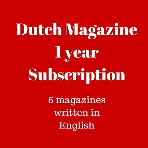 Dutch Magazine 1 yr subscription Dutch Magazine 1 yr subscription