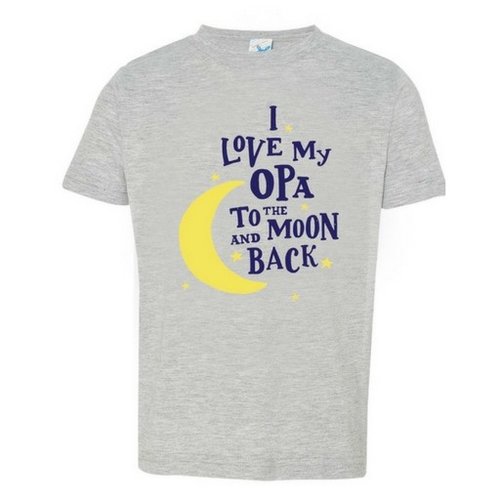 I Love My Opa to the Moon and Back T shirt 4T Heather I Love My Opa to the Moon and Back T shirt 4T Heather