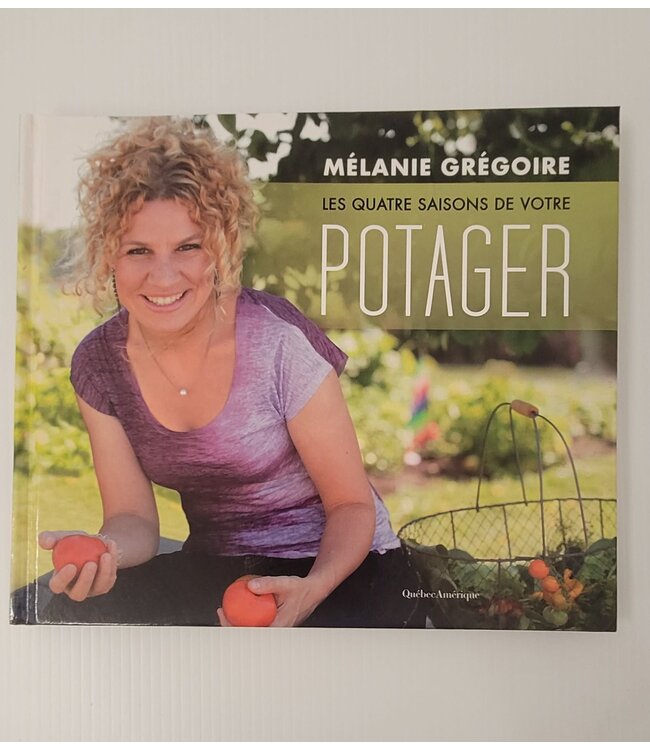 Quatre saisons de votre potager