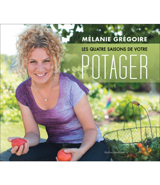 Quatre saisons de votre potager