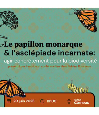 Signé Garneau Conférence sur les papillons monarques et la biodiversité | GRATUIT!