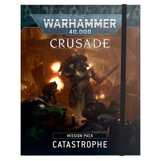 Warhammer 40,000 Crusade Mission Pack: Catastrophe
