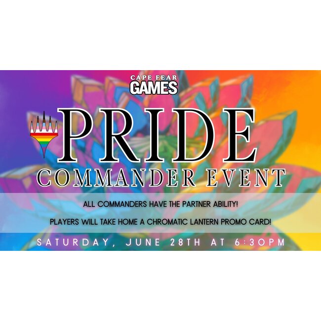 6/28 - MTG Pride: Commander