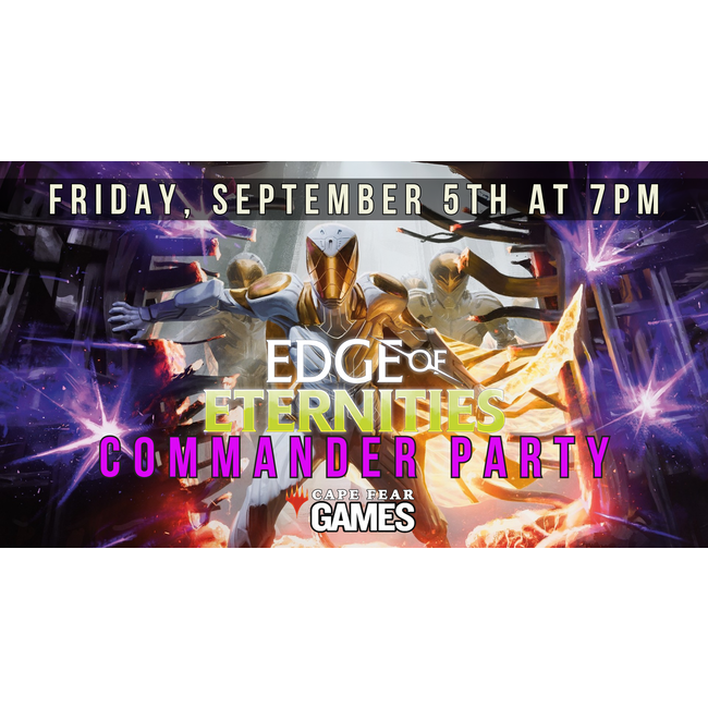 9/5 - MTG Edge of Eternities Commander Party