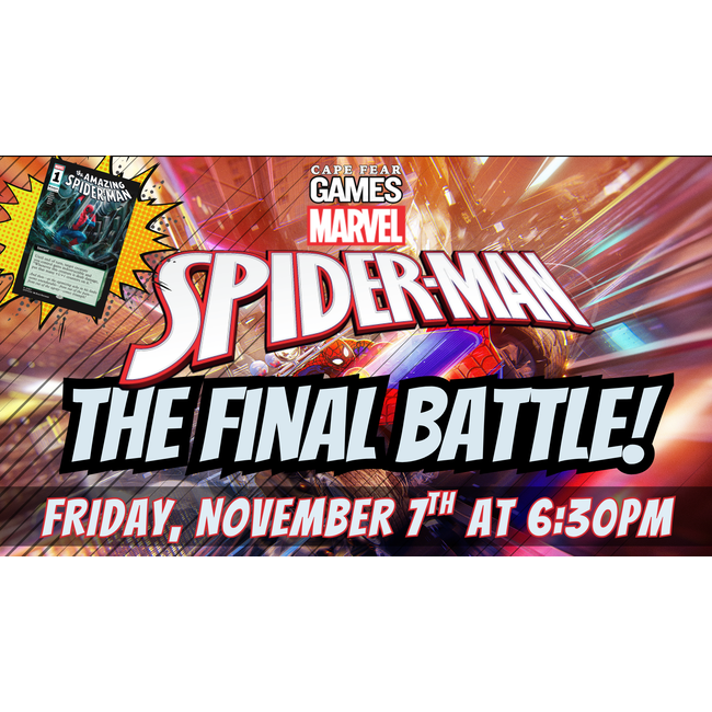 11/7 - MTG Spider-Man: The Final Battle