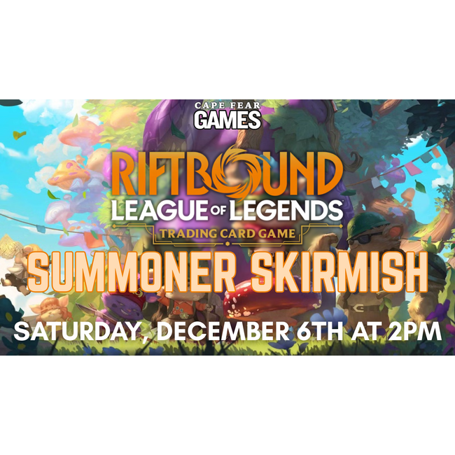 12/6 - COMING SOON! Riftbound Summoner Skirmish
