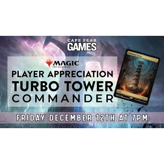 12/12 - COMING SOON! MTG Player Appreciation: Turbo Tower Commander