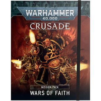 Warhammer 40,000 Crusade Misson Pack: Wars Of Faith