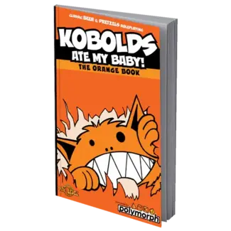 9th Level Games Kobolds Ate My Baby! (the Orange Book)
