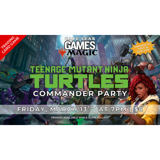 3/13 - NOW LIVE! MTG TMNT Commander Party