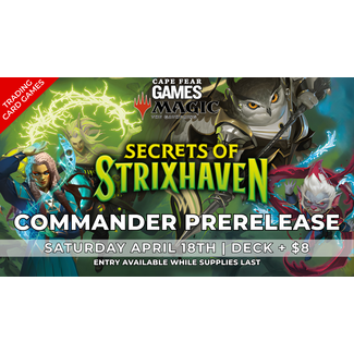4/18 - NOW LIVE! MTG Secrets of Strixhaven Prerelease 6:30PM Commander
