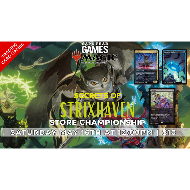 5/16 - NOW LIVE!  Secrets of Strixhaven Store Championship