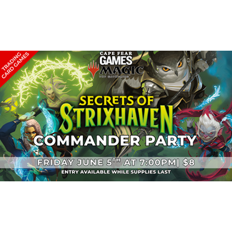 6/5 - COMMING SOON! MTG Secrets of Strixhaven Commander Party