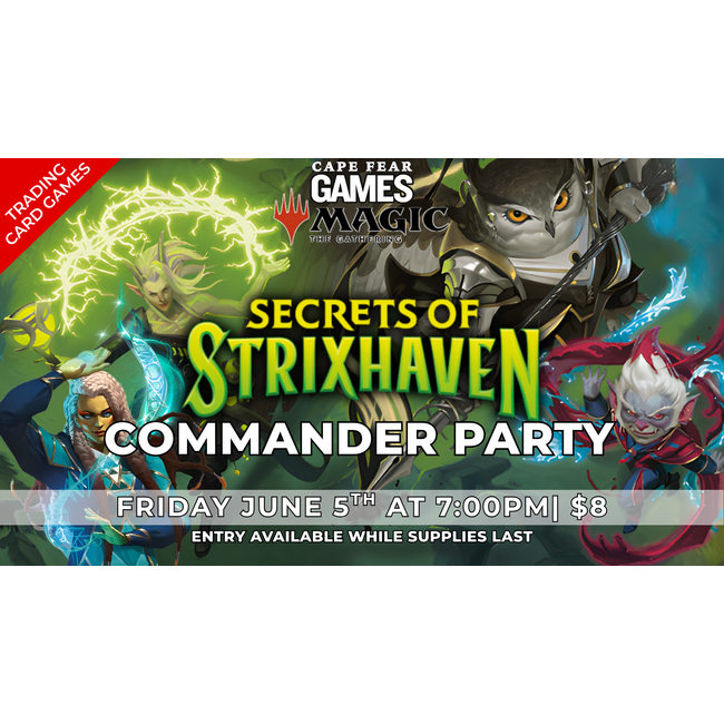 6/5 - COMMING SOON! MTG Secrets of Strixhaven Commander Party