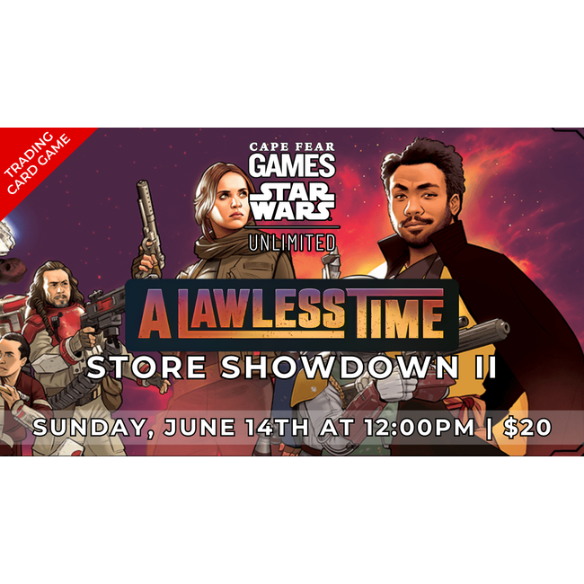 6/14 - COMING SOON! Star Wars Unlimited: A Lawless Time Showdown II