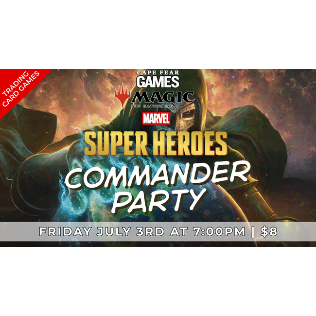 7/3 - NOW LIVE! MTG Marvel Super Heroes Commander Party