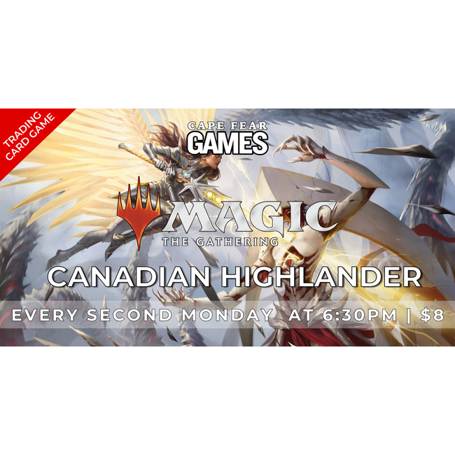 7/13- NOW LIVE! MTG Canadian Highlander - $10