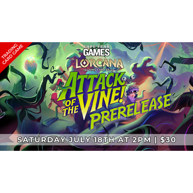 7/18 -  COMING SOON! Disney Lorcana Attack of the Vine! Prerelease